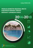 Produk Domestik Regional Bruto Kabupaten Bangka Tengah Menurut Lapangan Usaha 2014-2018