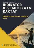 Welfare Indicators Of Bangka Tengah Regency 2022