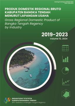 Gross Regional Domestic Product Of Bangka Tengah Regency By Industrial Origin 2019-2023