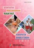 Statistik Kesejahteraan Rakyat Kabupaten Bangka Tengah 2017